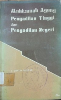 Mahkamah Agung Pengadilan Tinggi dan Pengadilan Negeri