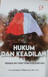 Image of Hukum Dan Keadilan Peradilan Yang Tidak Kunjung Adil
