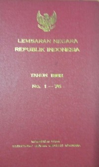 Image of Lembaran Negara Republik Indonesia Tahun 1982 No.1 - 76