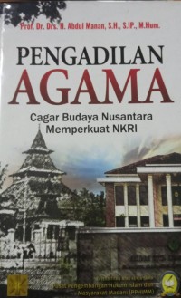 Pengadilan Agama ( Cagar Budaya Nusantara Memperkuat NKRI )