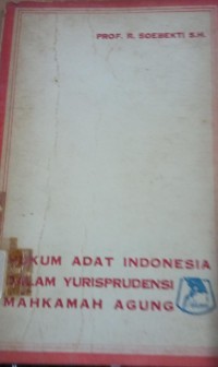 Hukum Adat Indonesia Dalam Yurisprudensi Mahkamah Agung