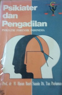 Psikiater dan Pengadilan ( Psikiater Forensik Indonesia )