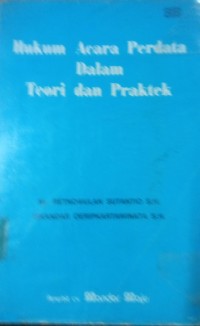 Hukum Acara Perdata Dalam Teori dan Praktek