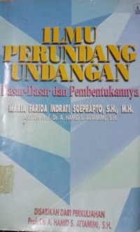 Ilmu Perundang Undangan ( Dasar - Dasar dan Pembentukannya )