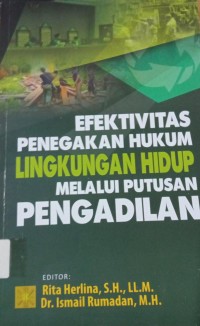 Efektivitas Penegakan Hukum Lingkungan Hidup Melalui Putusan Pengadilan