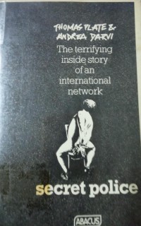 Image of The terrifying inside story of an international network secret police