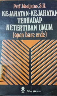 Image of Kejahatan-Kejahatan terhadap Ketertiban Umum (Open bare orde)