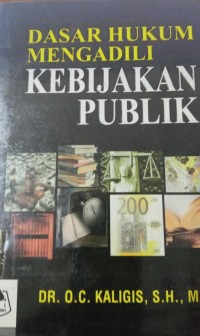 Dasar Hukum Mengadili Kebijakan Publik