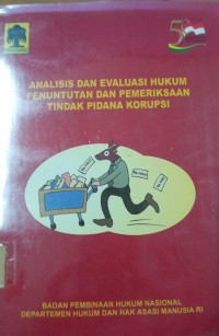 Analisis Dan Evaluasi Hukum Penuntutan Dan Pemeriksaan Tindak Pidana Korupsi