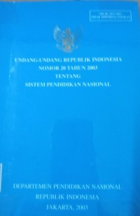 Undang-Undang RI Nomor 20 Tahun 2003 Tentang Sistem Pendidikan Nasional