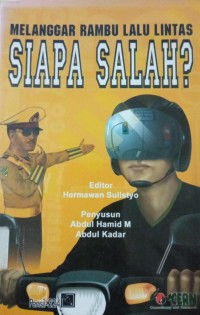 Melanggar Rambu Lalu Lintas Siapa Salah ?