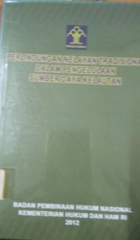 Perlindungan Nelayan Tradisional Dalam Pengelolaan Sumber Kelautan