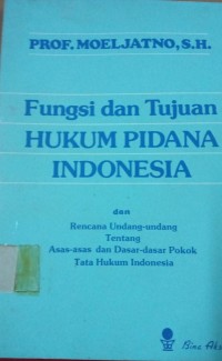 Fungsi dan Tujuan Hukum Pidana Indonesia