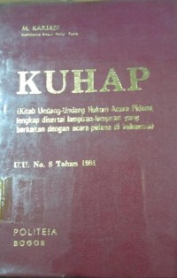 KUHP (Kitab Undang-Undang Hukum Aara Pidana Lengkap Disertai Lampiran-Lampiran Yang Berkaitan Dengan Acara Pidana di Indonesia)