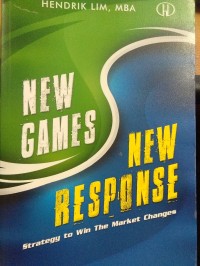 New Games, New Response ; Strategy To Win The Market Changes