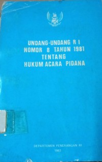 Undang - Undang RI Nomor 8 Tahun 1981 Tentang Hukum Acara Pidana