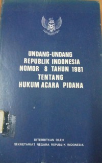 Image of UNDANG-UNDANG RI NOMOR 8 TAHUN 1981 TENTANG HUKUM ACARA PIDANA