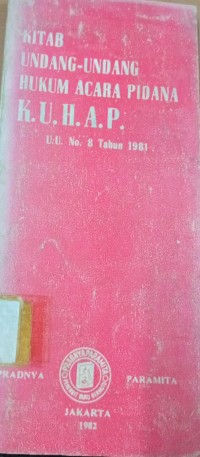 Image of Kitab Undang - Undang Hukum Acara Pidana UU No. 8 Tahun 1981