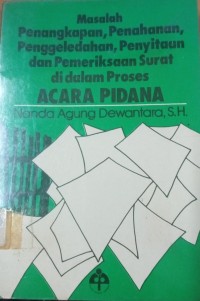 Image of Masalah Penangkapan, Penahanan, Penggeledahan, Penyitaan dan Pemeriksaan Surat di dalam Proses Acara Pidana.
