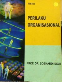 Esensi Perilaku Organisasional