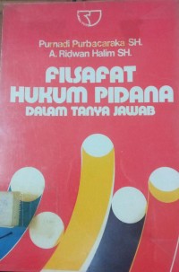 Filsafat Hukum Pidana ( Dalam Tanya Jawab )