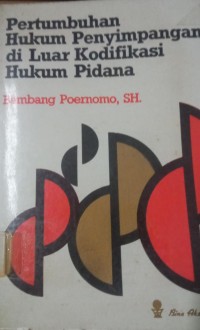 PErtumbuhan Hukum Penyimpangan di Luar Kodifikasi Hukum Pidana