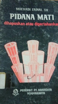 Pidana Mati ( dihapuskan atau dipertahankan )