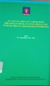 EU Convention On Cybercrime Dikaitkan Dengan Upaya Regulasi Tindak Pidana Teknologi Informasi