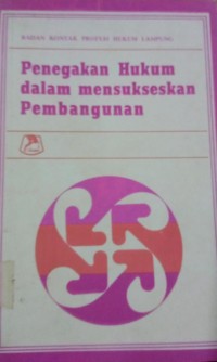 Penegakan Hukum dalam mensukseskan Pembangunan