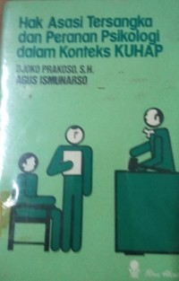 Hak Asasi Tersangka dan Pernanan Psikologi dalam Konteks KUHAP