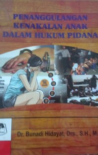 Image of PENANGGULANGAN KENAKALAN ANAK DALAM HUKUM PIDANA