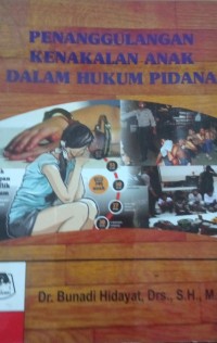 PENANGGULANGAN KENAKALAN ANAK DALAM HUKUM PIDANA