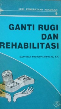 Image of Ganti Rugi dan Rehabilitasi
