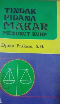 Tindak Pidana Makar Menurut KUHP