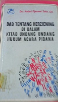 Bab Tentang Heriziening Di Dalam Kitab Undang - Undang Hukum Acara Pidana