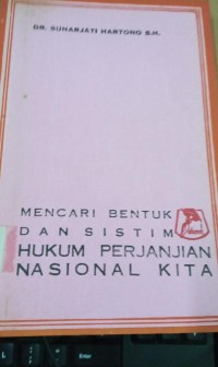Image of Mencari Bentuk dan Sistim Hukum Perjanjian Nasional Kita