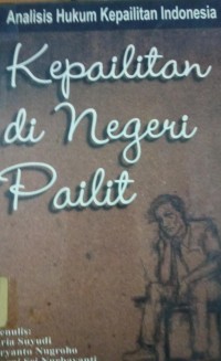 Image of Analisis HUkum Kepailitan Indonesia ; Kepailitan di Negeri Pailit
