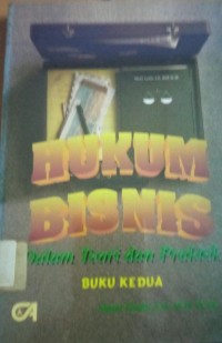 Hukum Bisnis ( Dalam Teori dan Praktek ) ( Buku 1 2 3 )