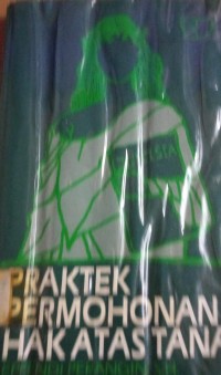 Image of Praktek Permohonan Hak Atas Tanah