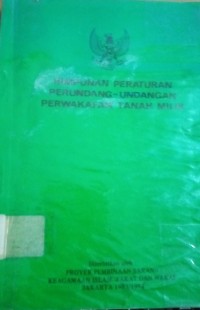 Himpunan Peraturan Perundang - Undangan Pewakafan Tanah Milik