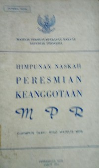 Image of Himpunan Naskah Peresmian Keanggotaan MPR