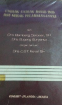 Undang - Undang Dasar 1945 dan Gerak Pelaksanaanya