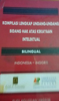 Komplasi Lengkap Undang - Undang Bidang Hak Atas Kekayaan Intelektual