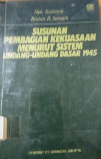 Susunan Pembagian Kekuasaan Menurut Sistem Undang - Undang Dasar 1945