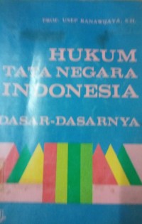 Image of Hukum Tata Negara Indonesia Dasar - Dasarnya