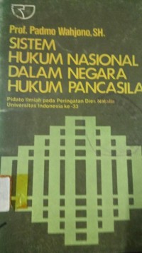 Sistem Hukum Nasional Dalam Negara Hukum Pancasila