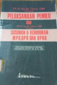 Pelaksanaan Pemilu dan Susunan & Kedudukan MPR, DPR dan DPRD