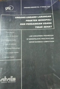 Undang - Undang Larangan Praktek Monopoli dan Persaingan Usaha Tidak Sehat