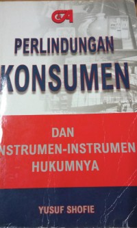 Image of Perlindungan Konsumen Dan Instrumen - Instrumen Hukumnya