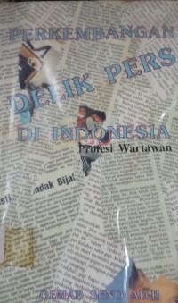 Perkembangan Delik Pers di Indonesia